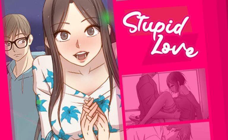 Telecharger le Webtoon STUPID LOVE